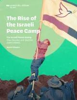 The Rise and Fall of the Israeli Peace Camp
