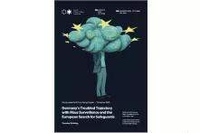 Germany's Troubled Trajectory with Mass Surveillance and the European Search for Safeguards